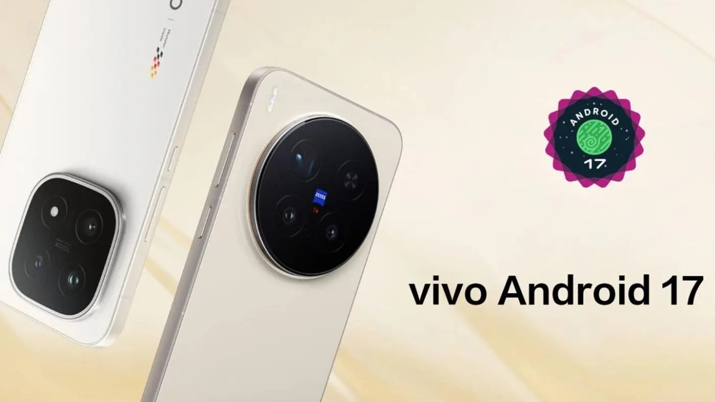 Vivo, Android 17 Betasına Erken Girince Ne Değişti?